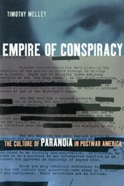 Empire of conspiracy : the culture of paranoia in postwar America cover image cdn
