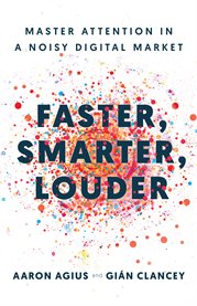 Faster, smarter, louder. Master Attention in a Noisy Digital Market cover image cdn