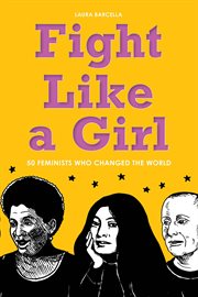 Fight like a girl : 50 feminists who changed the world cover image cdn
