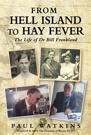 From hell island to hay fever. The Life of Dr Bill Frankland cover image cdn