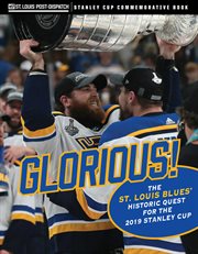 Glorious. The St. Louis Blues' Historic Quest for the 2019 Stanley Cup cover image cdn