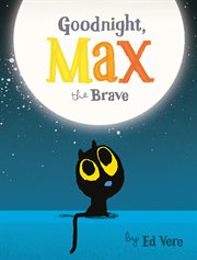Goodnight, Max the brave cover image cdn