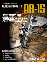 Gunsmithing the AR-15 : the bench manual cover image cdn