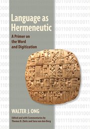 Language as hermeneutic : a primer on the word and digitization cover image cdn
