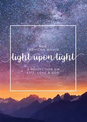Light upon light : a reflection on life, love & God cover image cdn