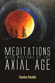 Meditations with masters of the axial age cover image cdn