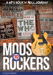 Mods to rockers. A 60s Rock 'n' Roll Journey cover image cdn