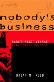 Nobody's business : twenty-first century avant-garde poetics cover image cdn