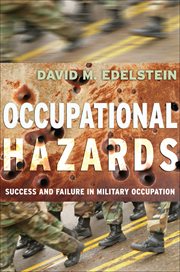 Occupational hazards : success and failure in military occupation cover image cdn
