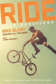 Ride : BMX glory, against all the odds cover image cdn
