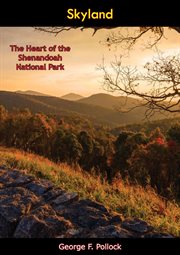 Skyland : the heart of the Shenandoah National Park cover image cdn