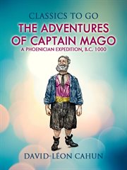 The adventures of captain mago or a phجnician expedition b. c. 1000 cover image cdn