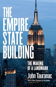 The Empire State Building : the making of a landmark cover image cdn