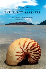 The empty seashell : witchcraft and doubt on an Indonesian island cover image cdn