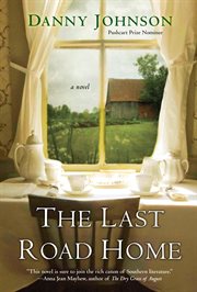 The last road home : a novel cover image cdn