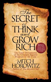 The Secret of Think and Grow Rich : The Inner Dimensions of the Greatest Success Program of All Time cover image cdn