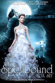 The spellbound box set. 8 Fantasy stories including Vampires, Werewolves, Steam Punk, Magic, Romance cover image cdn