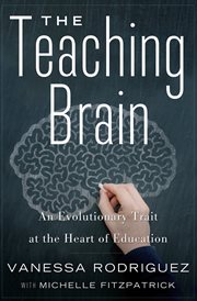 The teaching brain : an evolutionary trait at the heart of education cover image cdn