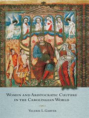 Women and aristocratic culture in the Carolingian world cover image cdn