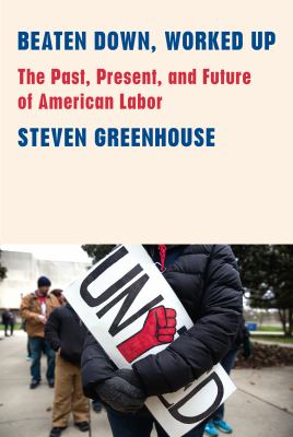 Beaten down, worked up : the past, present, and future of American labor  cover image cdn
