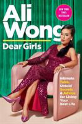 Dear girls : intimate tales, untold secrets, and advice for living your best life  cover image cdn