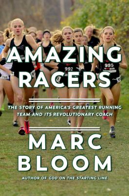 Amazing racers : the story of America's greatest running team and its revolutionary coach  cover image cdn