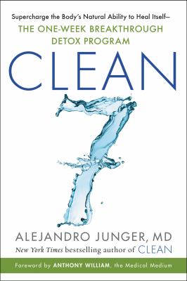 Clean7 : supercharge your body's natural ability to heal itself : a one-week breakthrough detox program  cover image cdn