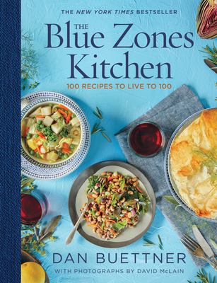 The Blue Zones kitchen : 100 recipes to live to 100  cover image cdn