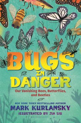 Bugs in danger : our vanishing bees, butterflies, and beetles  cover image cdn