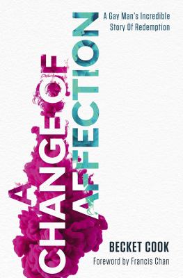 A change of affection : a gay man's incredible story of redemption cover image