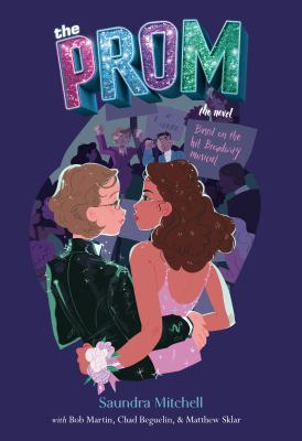 The prom : a novel based on the hit Broadway musical  cover image cdn