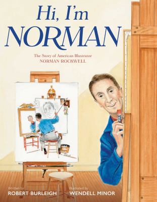 Hi, I'm Norman : the story of American illustrator Norman Rockwell  cover image cdn