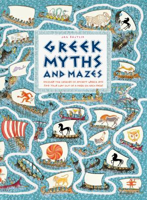 Greek myths and mazes : discover the legends of ancient Greece and find your way out of a maze on each page! cover image