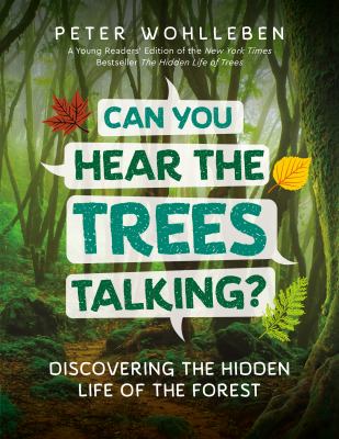 Can you hear the trees talking? : discovering the hidden life of the forest  cover image cdn