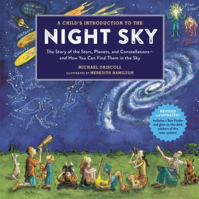 A child's introduction to the night sky : the story of the stars, planets, and constellations-- and how you can find them in the sky  cover image cdn