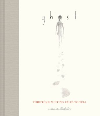 Ghost : thirteen haunting tales to tell  cover image cdn