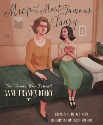 Miep and the most famous diary : the woman who rescued Anne Frank's diary  cover image cdn