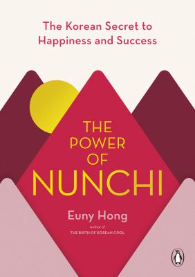 The power of nunchi : the Korean secret to happiness and success  cover image cdn