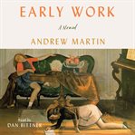 Early work : a novel cover image cdn