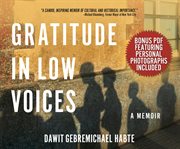 Gratitude in low voices : a memoir cover image cdn
