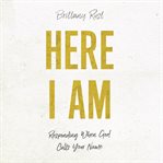 Here I am : responding when God calls your name cover image cdn