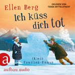 Ich küss dich tot : (kein) Familien-Roman cover image cdn
