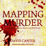 Mapping murder : the secrets of geographical profiling cover image cdn