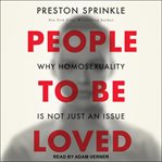 People to be loved : why homosexuality is not just an issue cover image cdn