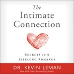 The intimate connection : secrets to a lifelong romance cover image cdn
