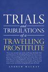 Trials and tribulations of a travelling prostitute cover image cdn