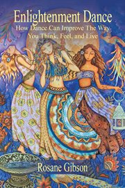 "enlightenment dance". How Dance Can Improve the Way You Think, Feel, and Live cover image cdn