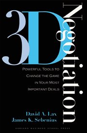 3-D negotiation : powerful tools to change the game in your most important deals cover image cdn