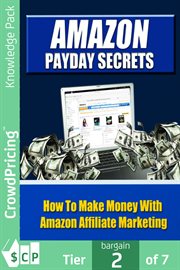 Amazon payday secrets. Amazon was a pioneer in affiliate marketing and has gone on from its early days to become one.. cover image cdn