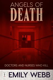 Angels Of Death : doctors and nurses who kill cover image cdn